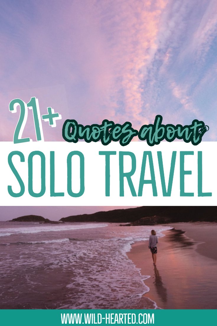 21 Solo Travel Quotes | Get Inspired to Take That Solo Journey!