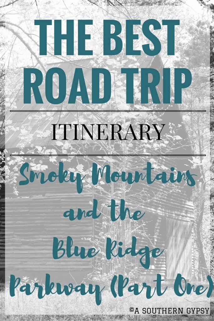 Road Trip from the Smoky Mountains up the Blue Ridge Parkway : Part One