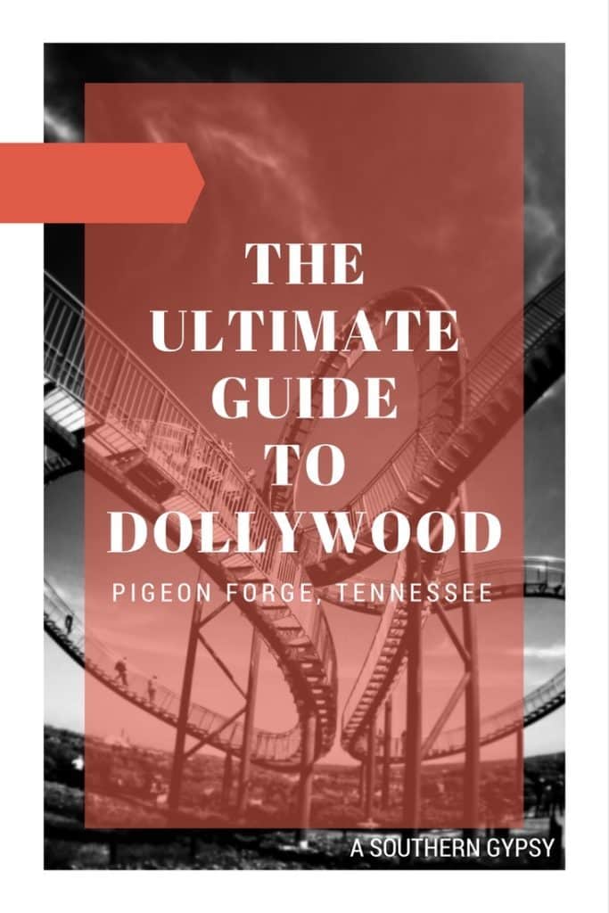 THE ULTIMATE GUIDE TO VISITING DOLLYWOOD