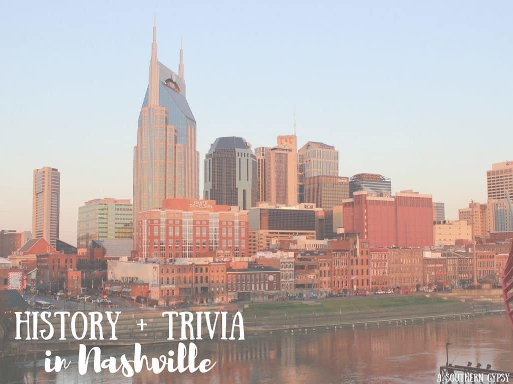 NASHVILLE HISTORY + TRIVIA