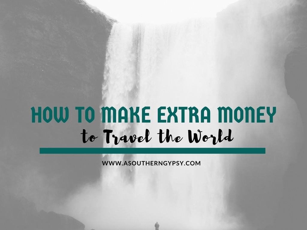You are currently viewing How to Make Extra Money to Travel the World