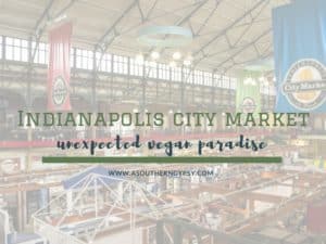 Read more about the article The Indianapolis City Market is a Vegan Paradise