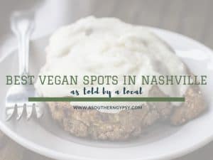 Read more about the article The Best Vegan Spots in Nashville, TN