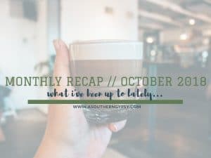 Read more about the article Monthly Recap // October 2018