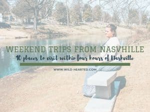 Read more about the article 10 Weekend Trips to Take from Nashville, Tennessee