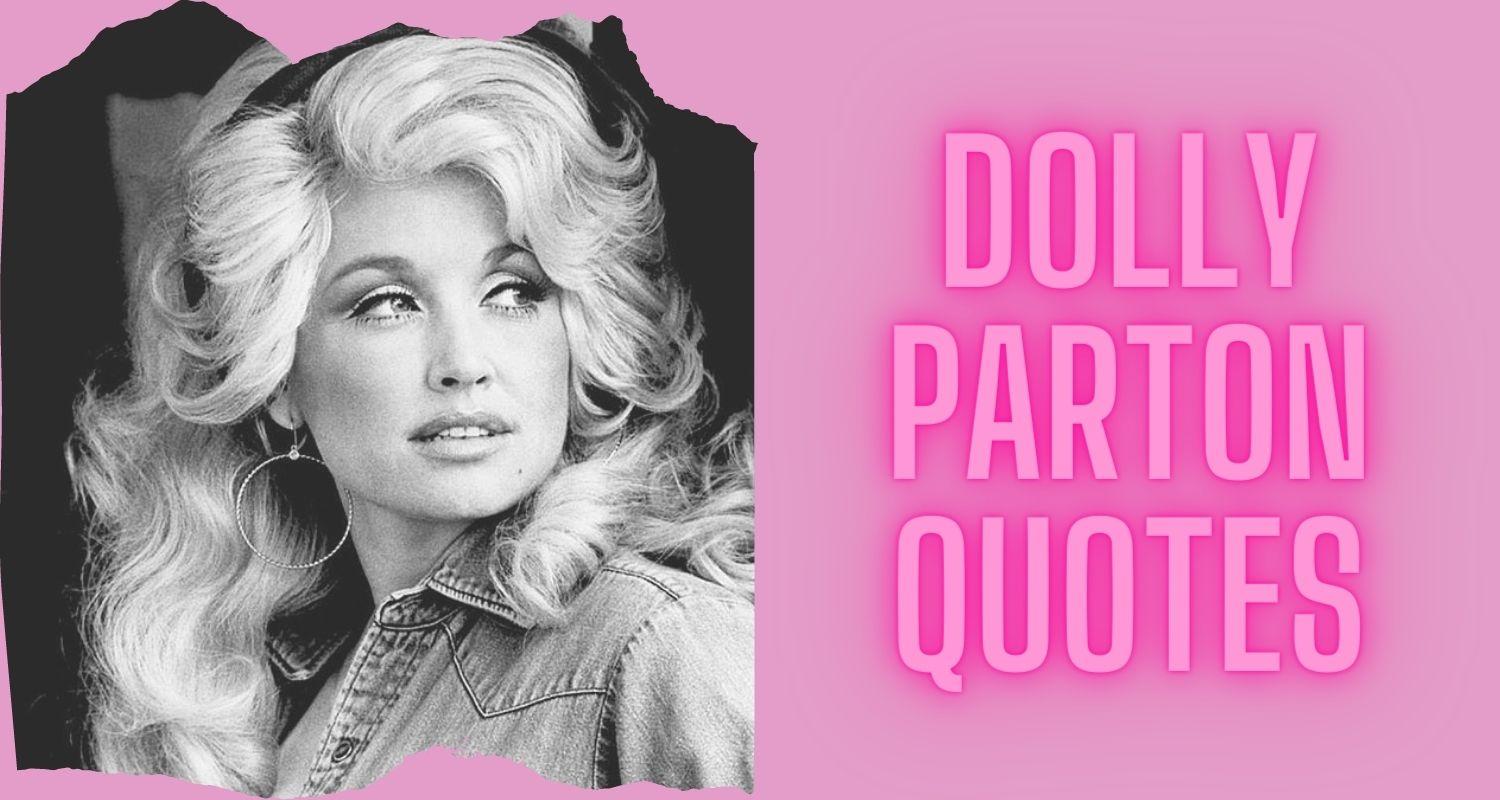 28 Dolly Parton Quotes That Prove She s An Iconic Queen